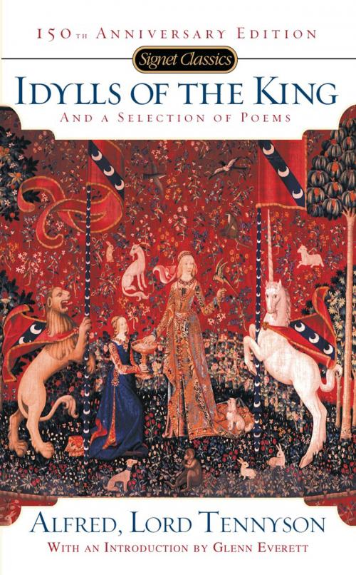 Cover of the book Idylls of the King and a New Selection of Poems by Alfred Tennyson, Penguin Publishing Group