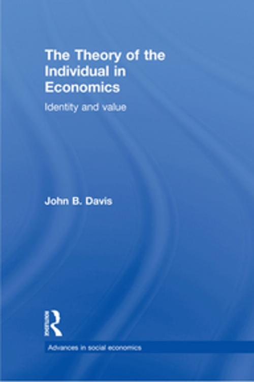 Cover of the book The Theory of the Individual in Economics by John B Davis, Taylor and Francis