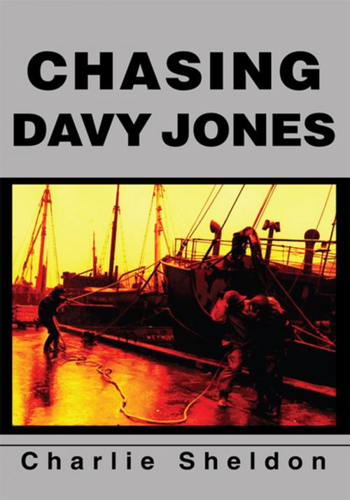 Cover of the book Chasing Davy Jones by Charlie Sheldon, iUniverse