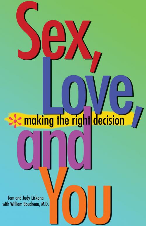 Cover of the book Sex, Love, and You by Thomas Lickona, Judith Lickona, William Boudreau, MD, Ave Maria Press