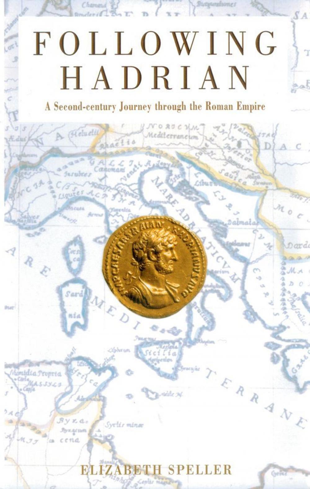 Big bigCover of Following Hadrian : A Second-Century Journey through the Roman Empire