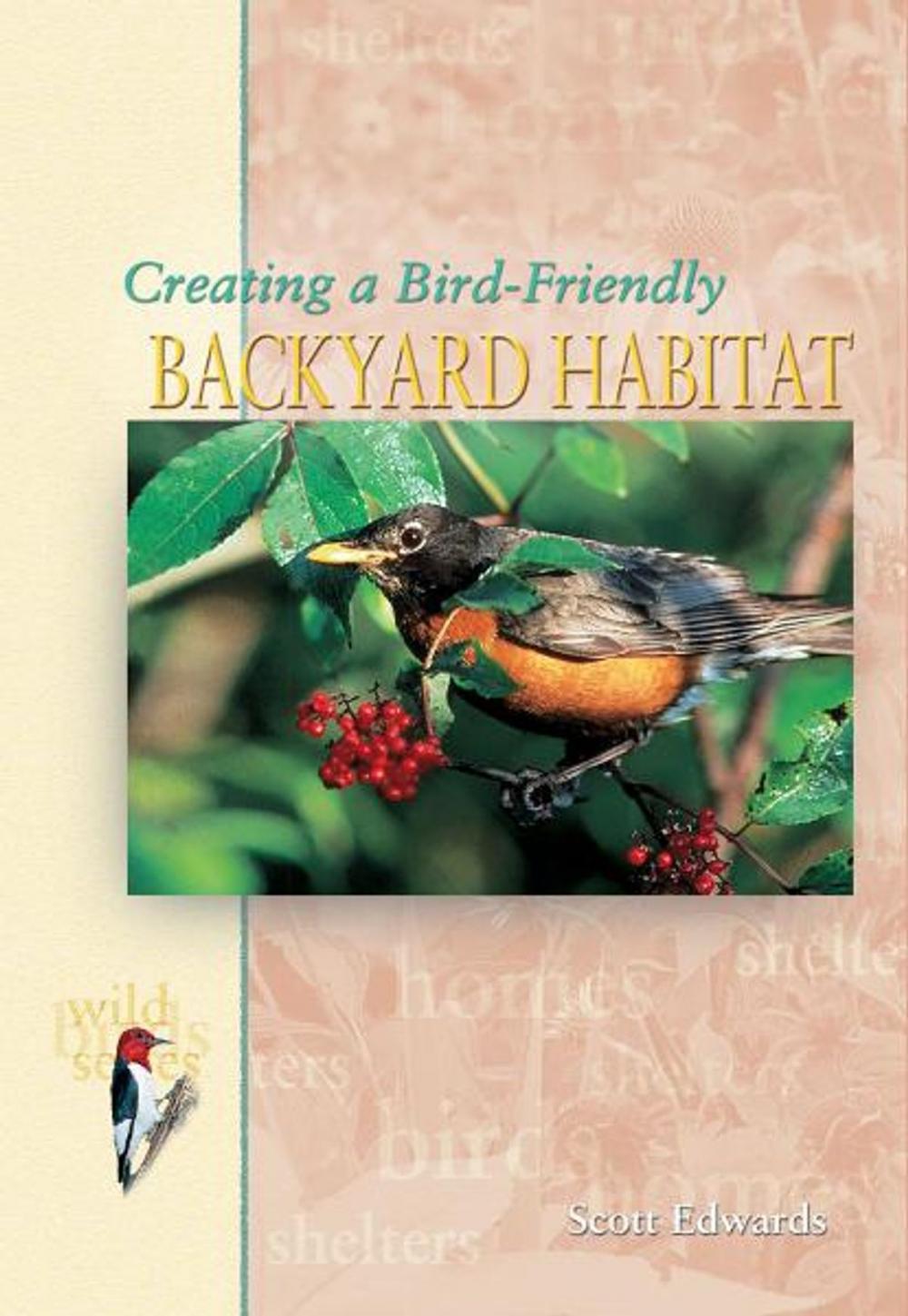 Big bigCover of Creating a Bird-Friendly Backyard Habitat