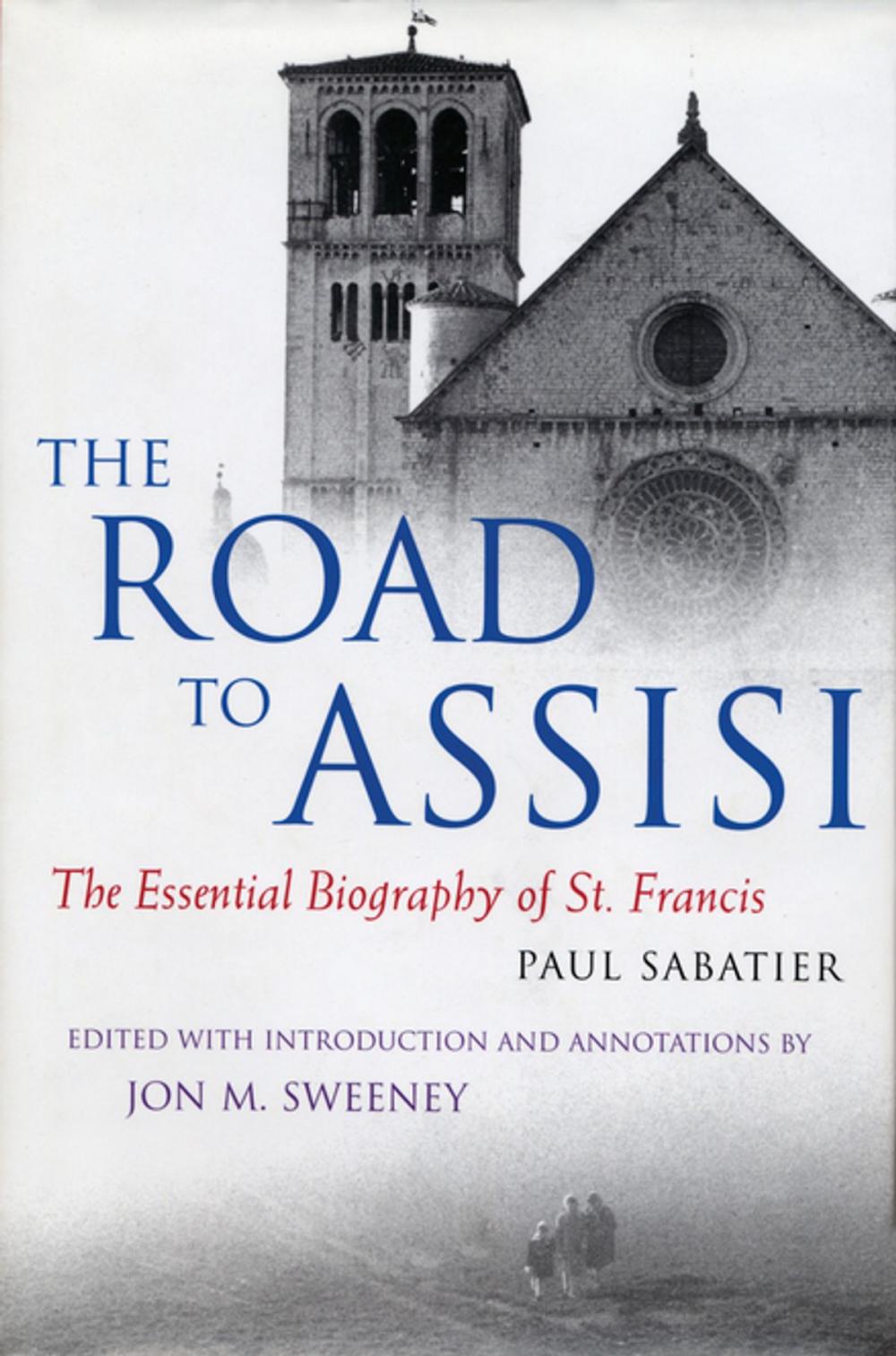 Big bigCover of The Road to Assisi: The Essential Biography of St. Francis