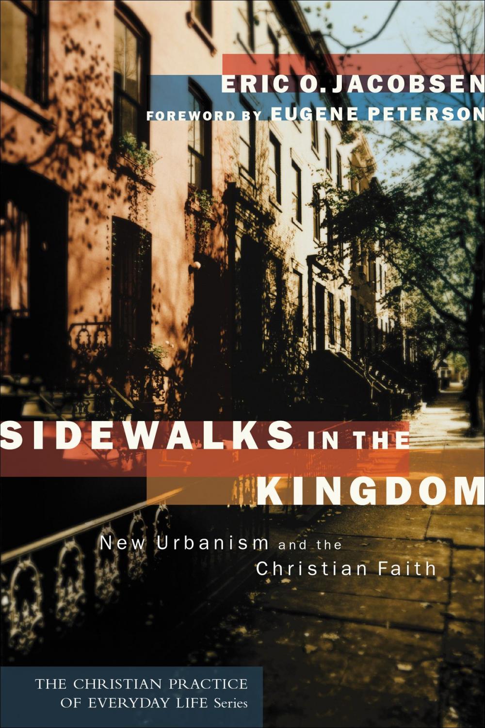 Big bigCover of Sidewalks in the Kingdom (The Christian Practice of Everyday Life)