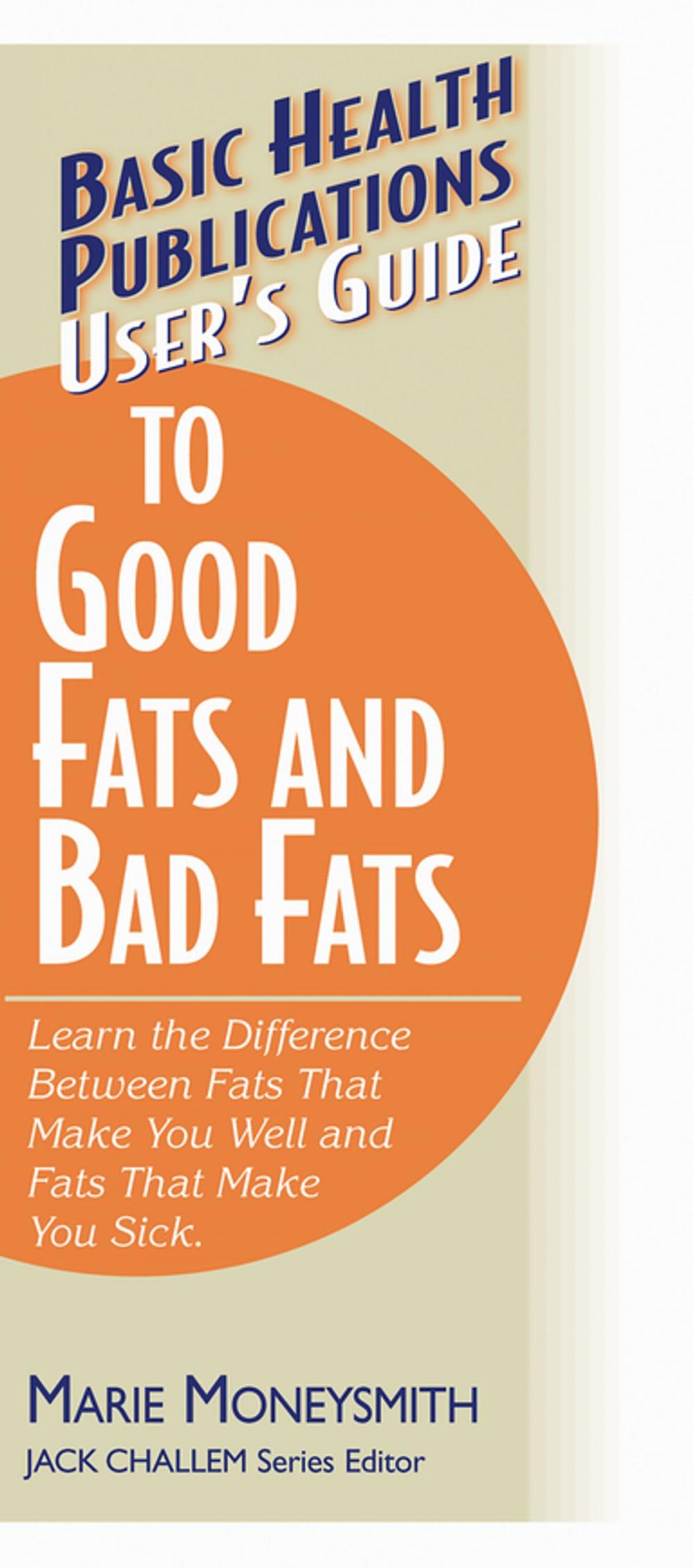 Big bigCover of User's Guide to Good Fats and Bad Fats