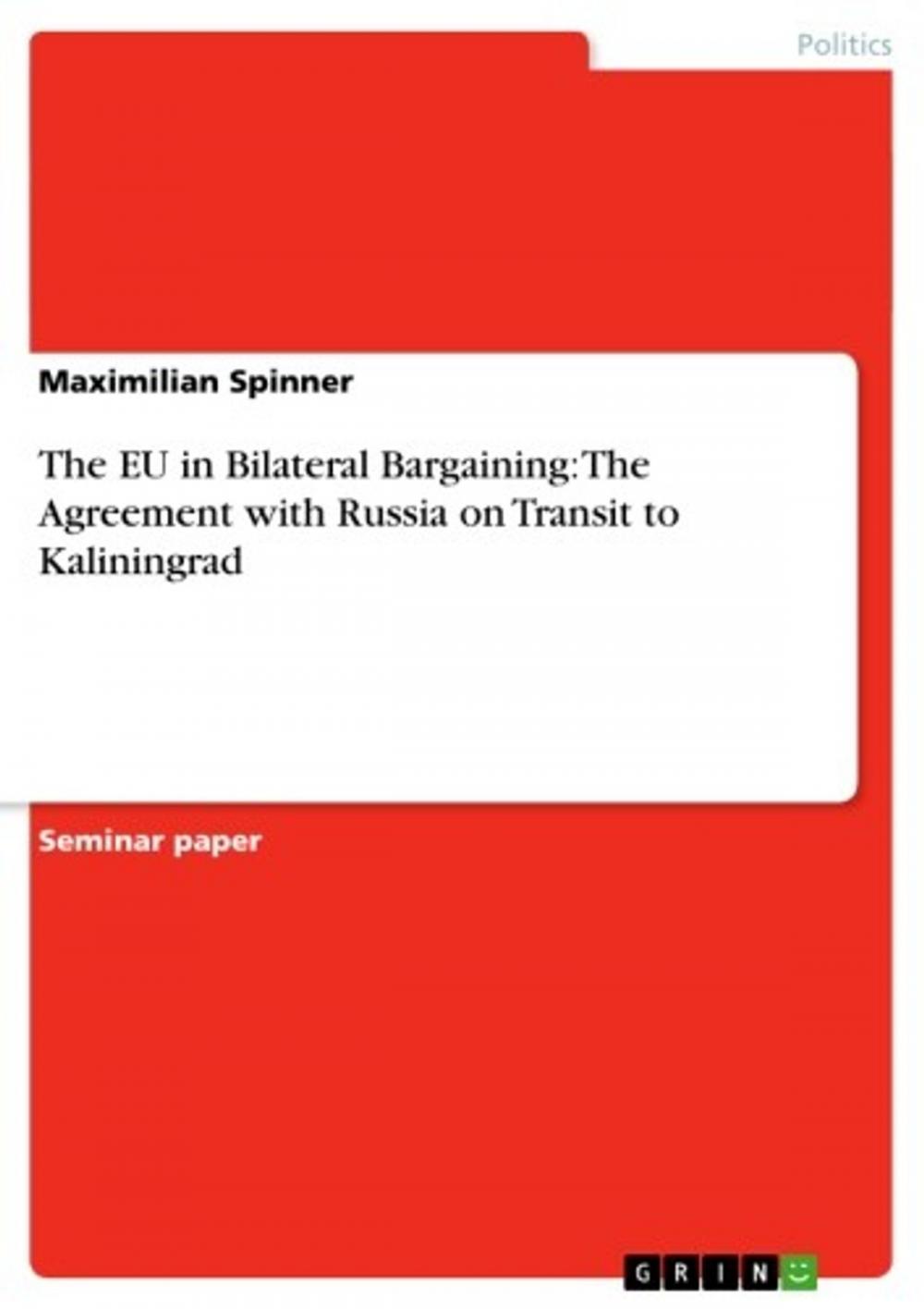 Big bigCover of The EU in Bilateral Bargaining: The Agreement with Russia on Transit to Kaliningrad