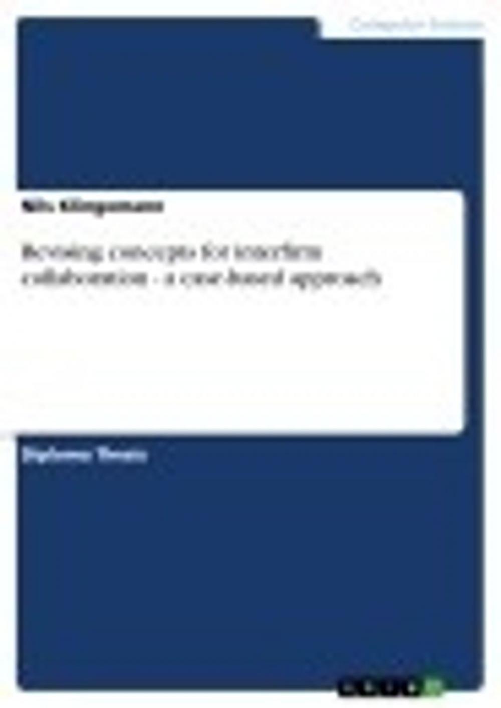 Big bigCover of Revising concepts for interfirm collaboration - a case-based approach