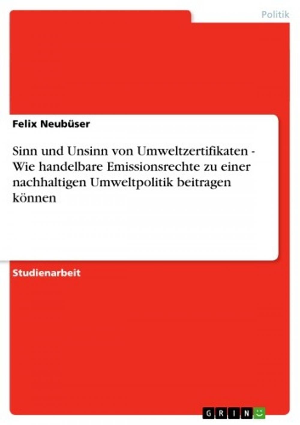 Big bigCover of Sinn und Unsinn von Umweltzertifikaten - Wie handelbare Emissionsrechte zu einer nachhaltigen Umweltpolitik beitragen können