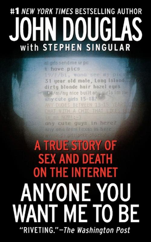 Cover of the book Anyone You Want Me to Be by John E. Douglas, Stephen Singular, Scribner