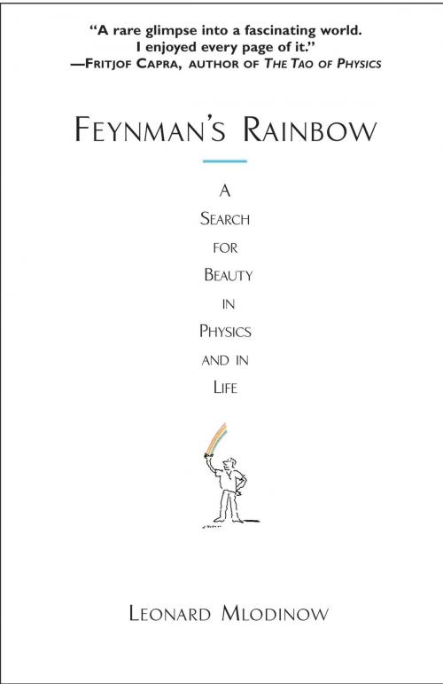 Cover of the book Feynman's Rainbow by Leonard Mlodinow, Grand Central Publishing