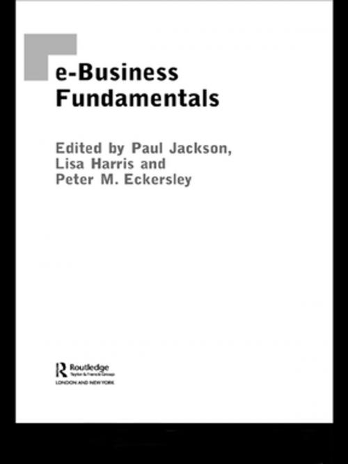 Cover of the book e-Business Fundamentals by Peter Eckersley, Lisa Harris, Paul Jackson, Taylor and Francis