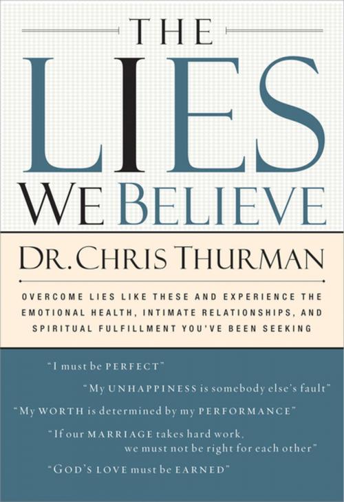 Cover of the book The Lies We Believe by Dr. Chris Thurman, Thomas Nelson