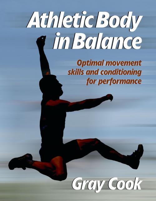 Cover of the book Athletic Body in Balance by Gray Cook, Human Kinetics, Inc.