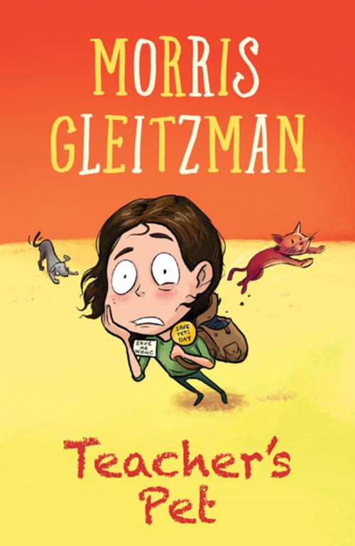 Cover of the book Teacher's Pet by Morris Gleitzman, Penguin Random House Australia