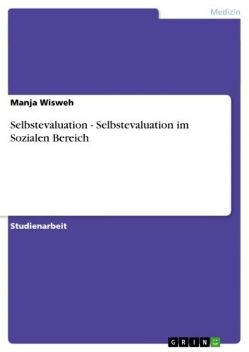 Cover of the book Selbstevaluation - Selbstevaluation im Sozialen Bereich by Manja Wisweh, GRIN Verlag