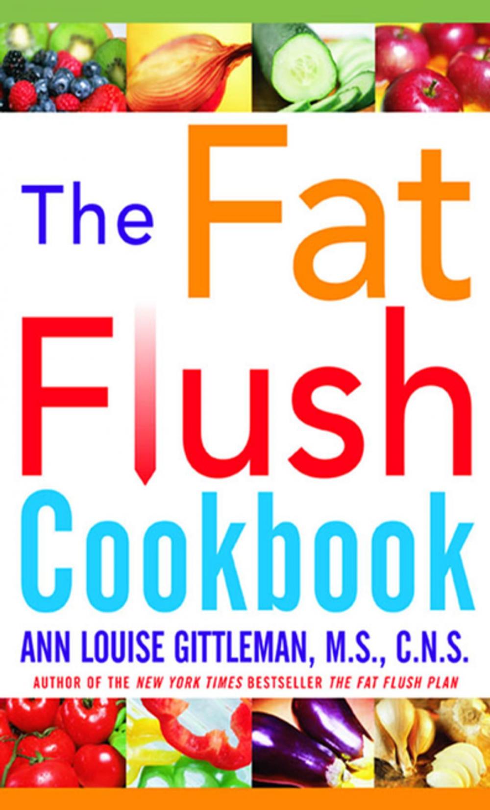 Big bigCover of The Fat Flush Plan Cookbook