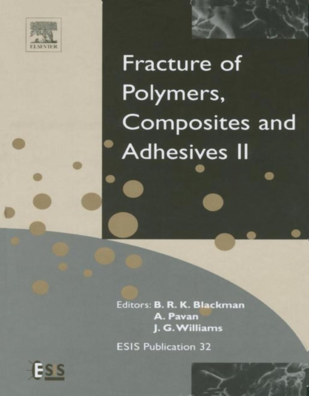 Big bigCover of Fracture of Polymers, Composites and Adhesives II