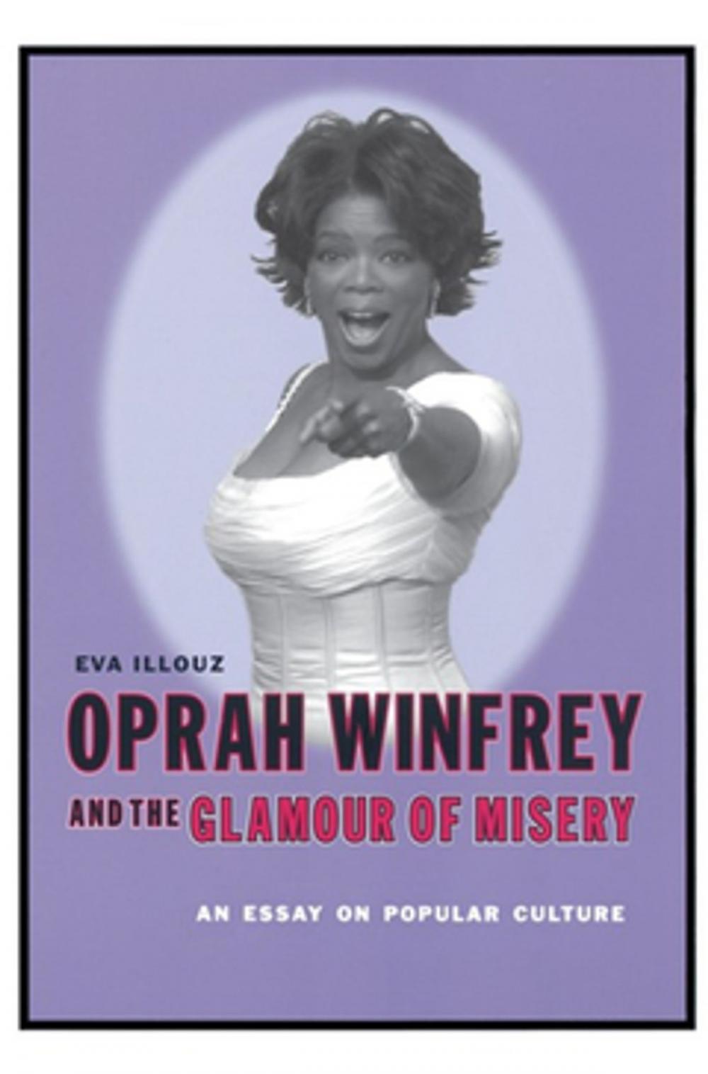 Big bigCover of Oprah Winfrey and the Glamour of Misery