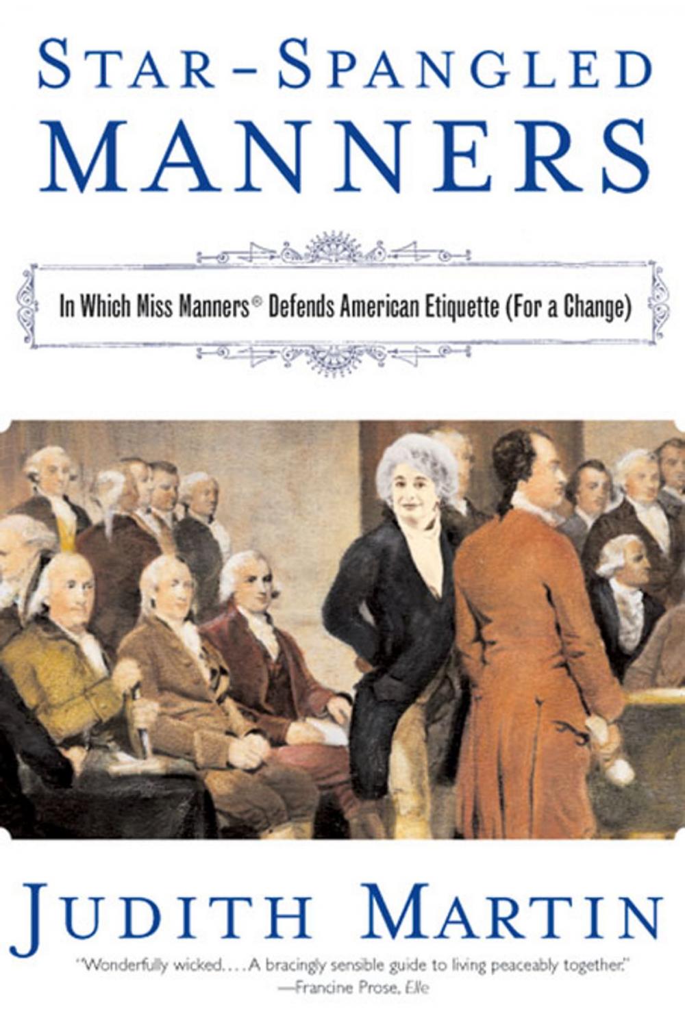 Big bigCover of Star-Spangled Manners: In Which Miss Manners Defends American Etiquette (For a Change)