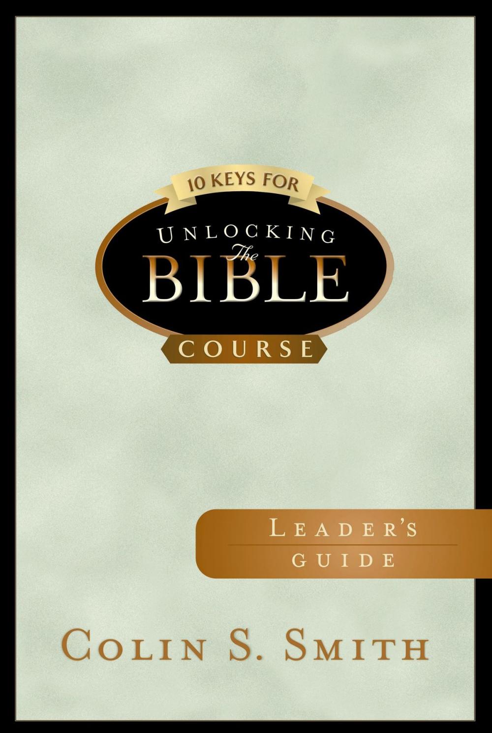 Big bigCover of 10 Keys for Unlocking the Bible Leader's Guide