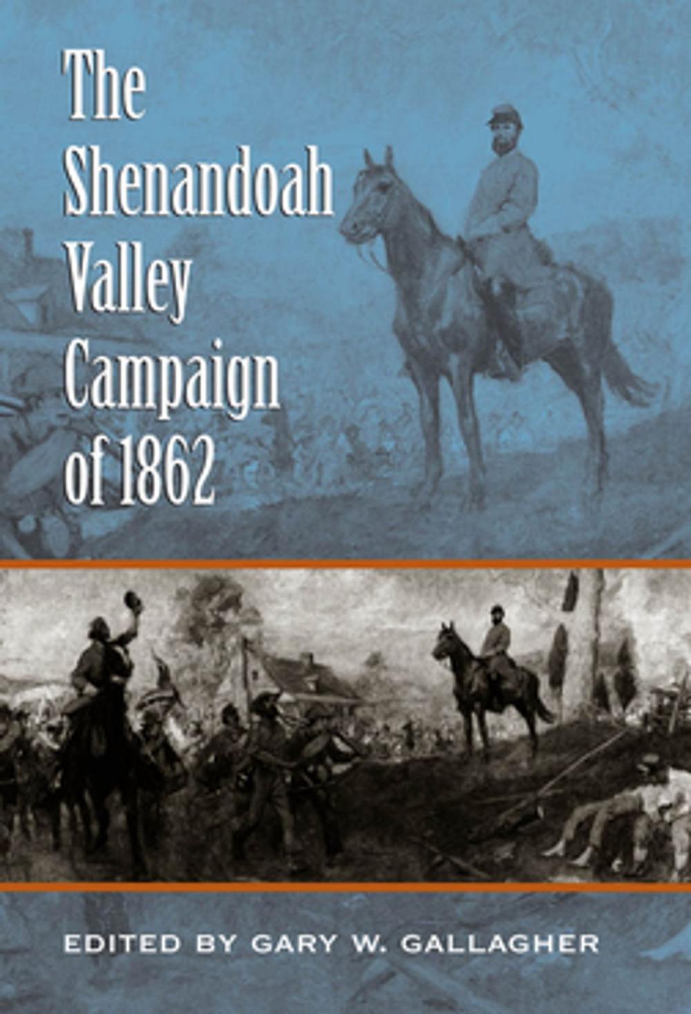 Big bigCover of The Shenandoah Valley Campaign of 1862