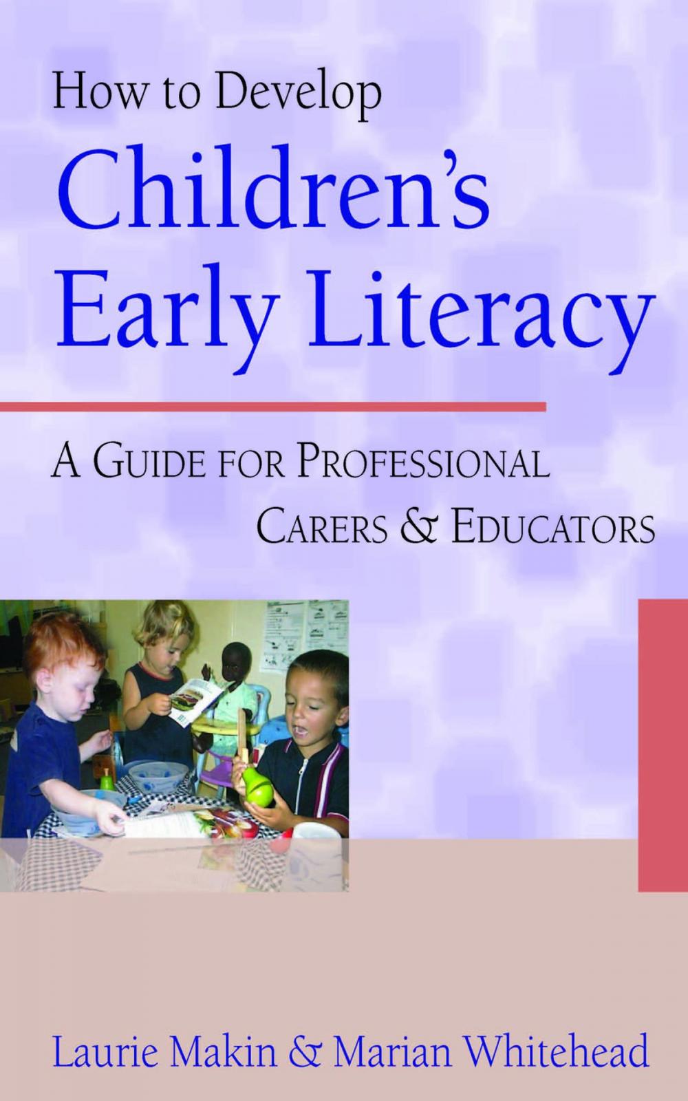 Big bigCover of How to Develop Children's Early Literacy