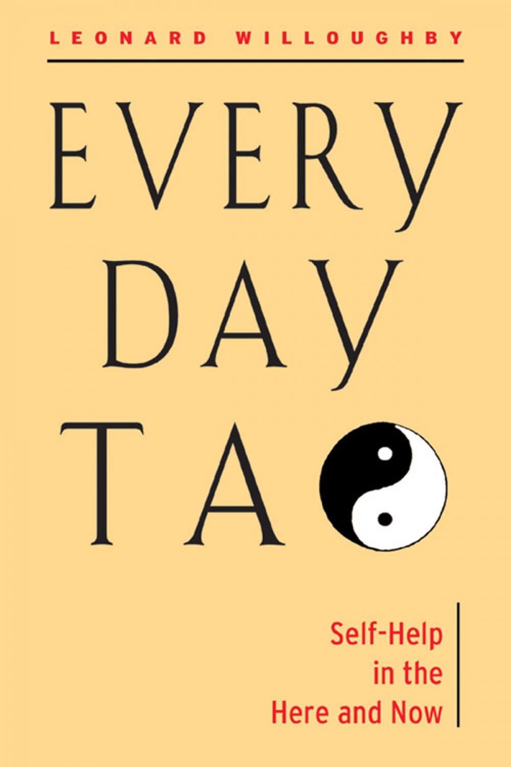 Big bigCover of Every Day Tao: Self-Help in the Here and Now