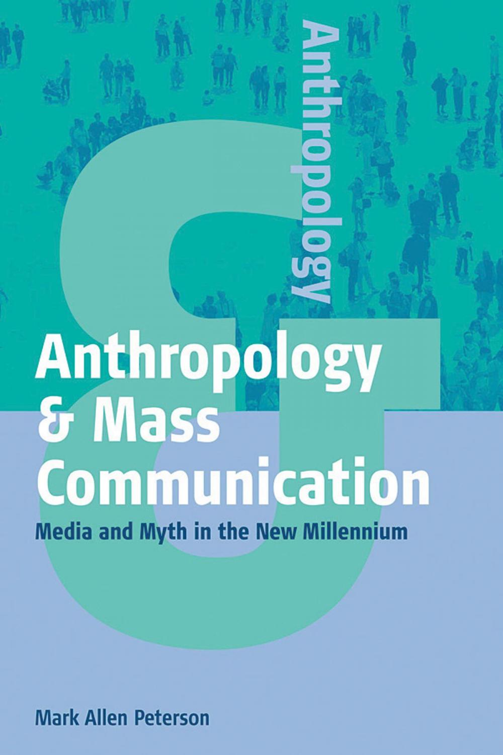 Big bigCover of Anthropology and Mass Communication