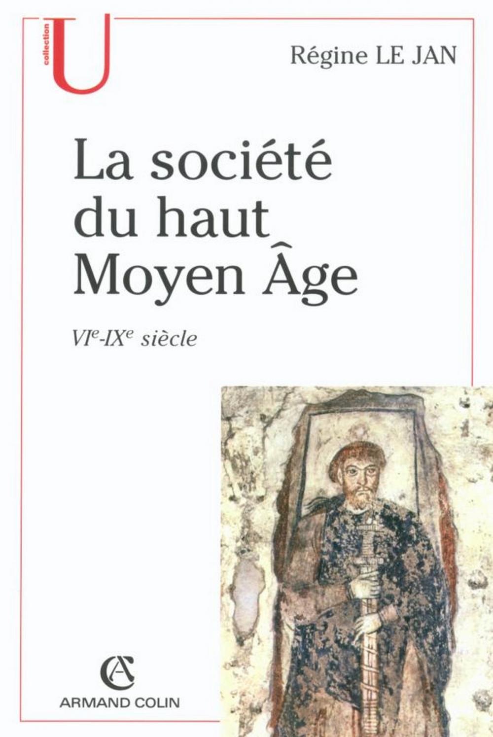 Big bigCover of La société du haut Moyen Âge