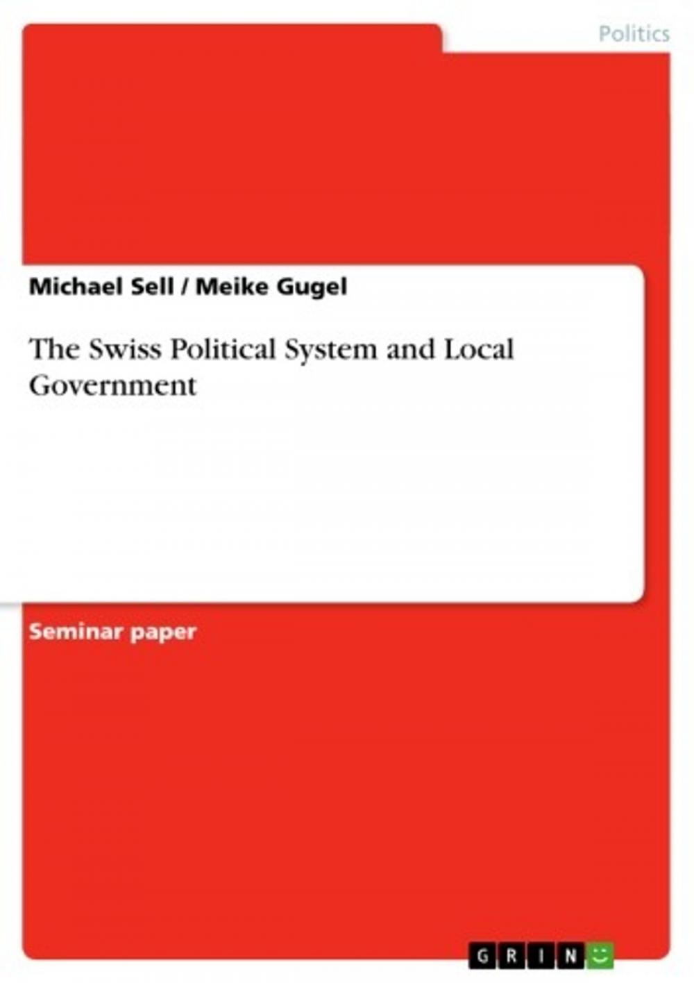 Big bigCover of The Swiss Political System and Local Government