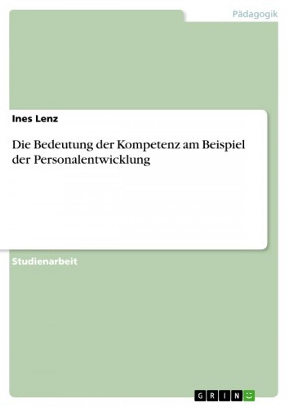 Big bigCover of Die Bedeutung der Kompetenz am Beispiel der Personalentwicklung