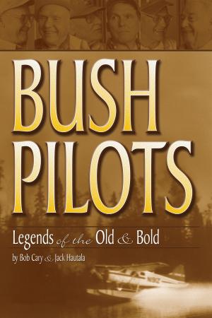 Cover of the book Bush Pilots by Ryan Jacobson, Deb Mercier