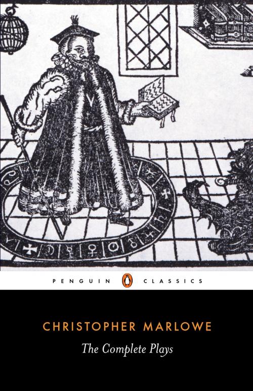 Cover of the book The Complete Plays by Christopher Marlowe, Penguin Books Ltd