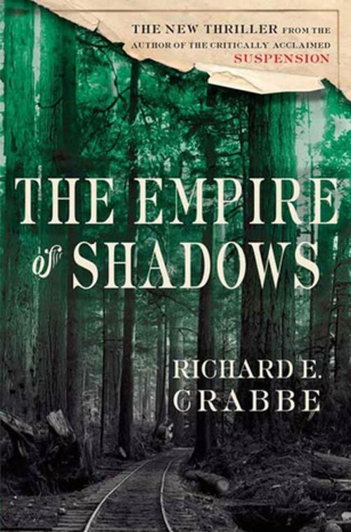 Cover of the book The Empire of Shadows by Richard E. Crabbe, St. Martin's Press