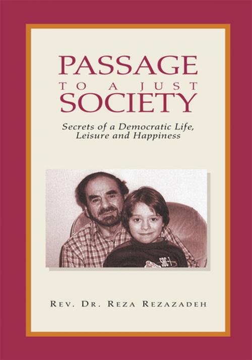 Cover of the book Passage to a Just Society by Rev. Dr. Reza Rezadadeh, Xlibris US