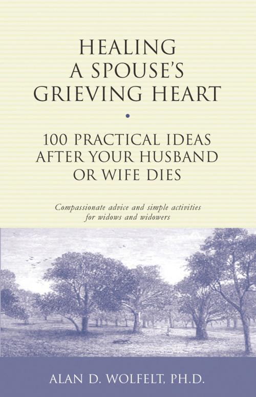 Cover of the book Healing a Spouse's Grieving Heart by Alan D. Wolfelt, Companion Press