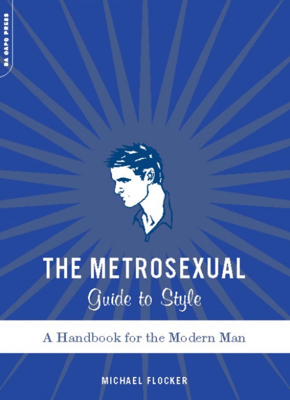 Big bigCover of The Metrosexual Guide To Style