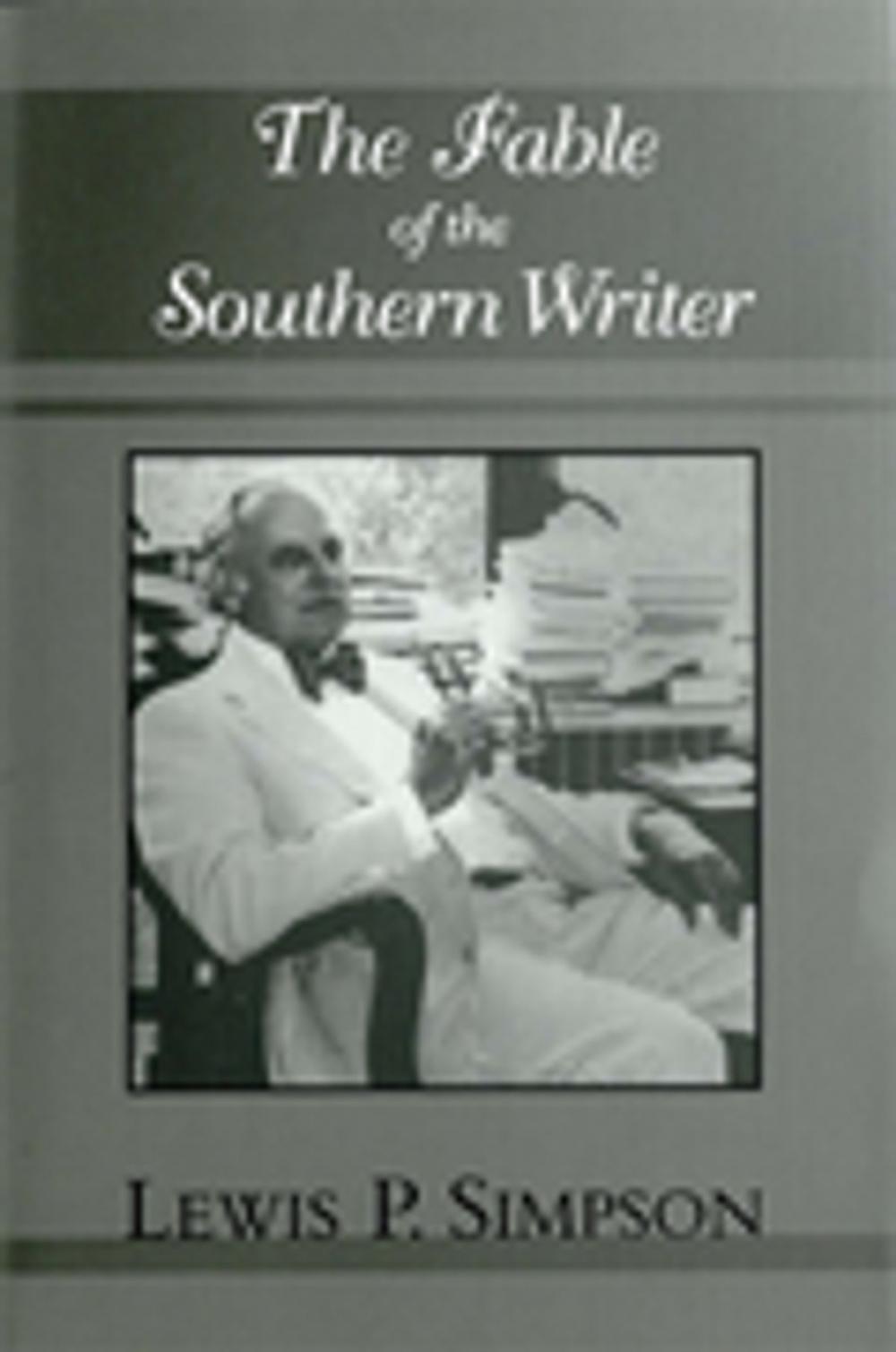 Big bigCover of The Fable of the Southern Writer