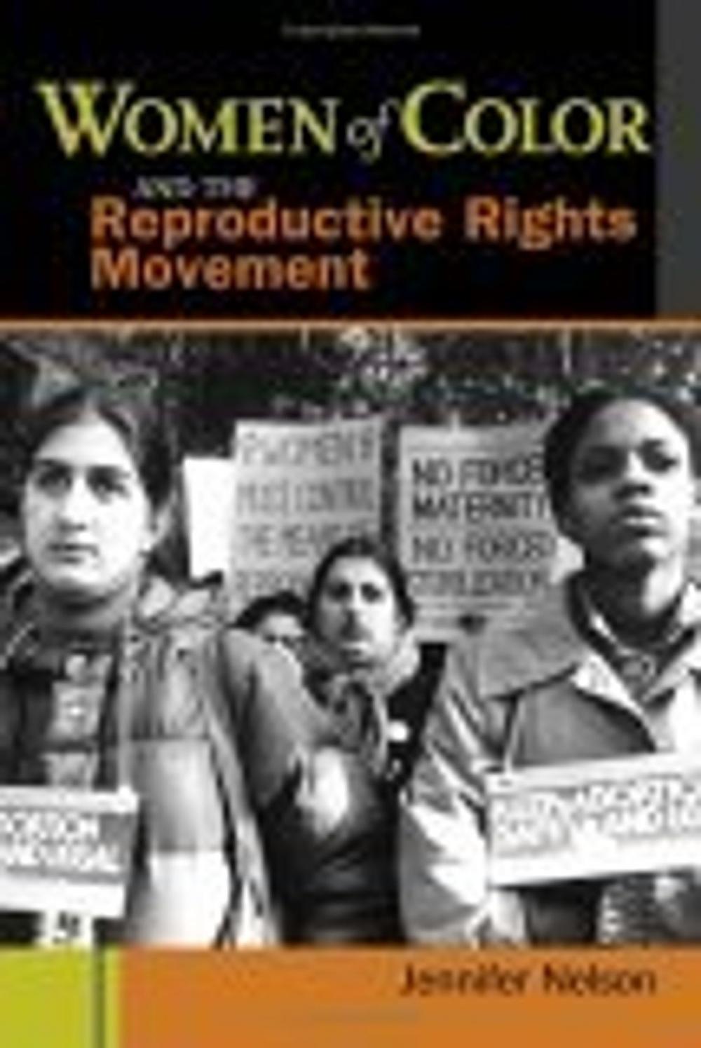 Big bigCover of Women of Color and the Reproductive Rights Movement