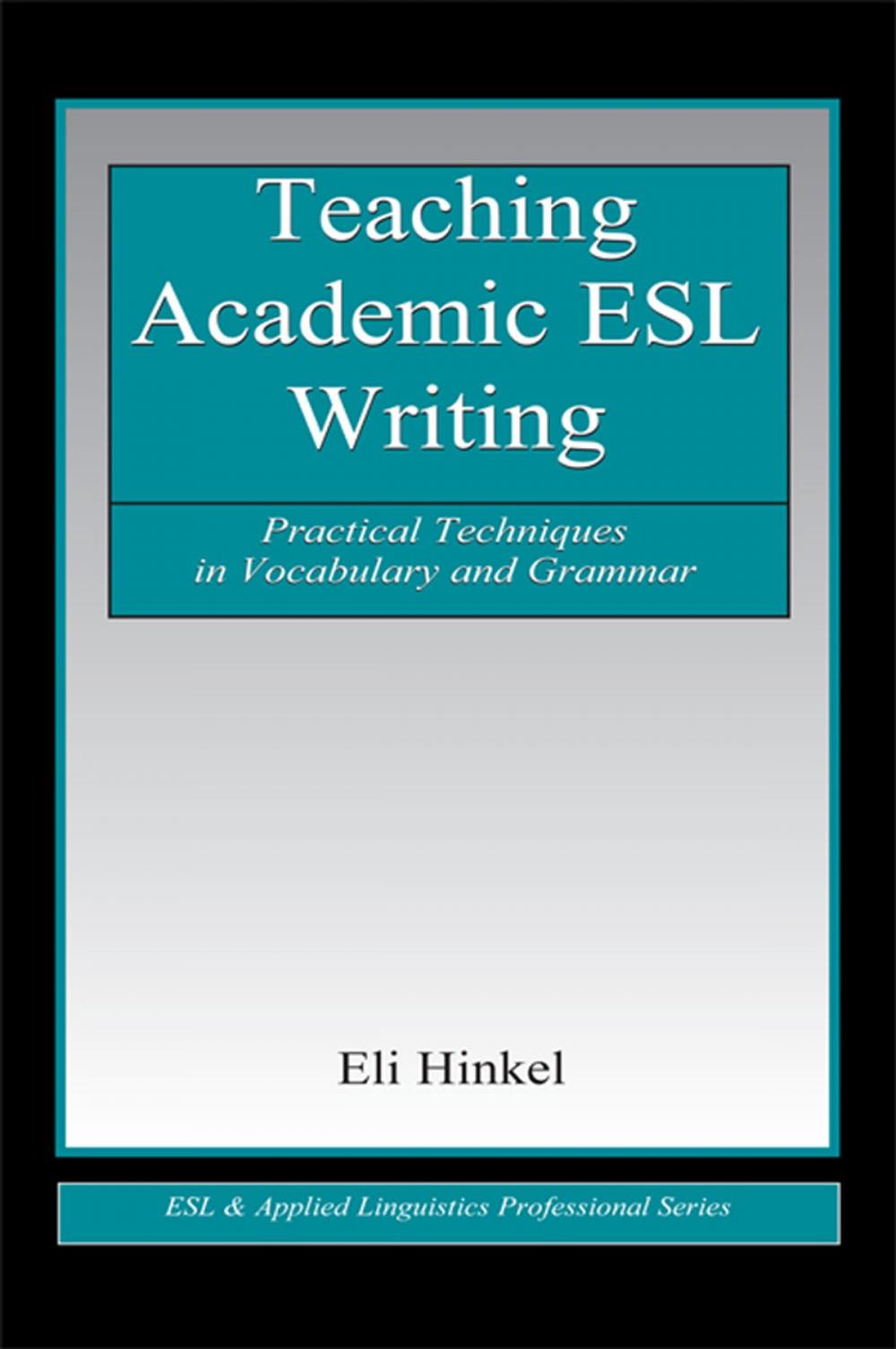 Big bigCover of Teaching Academic ESL Writing