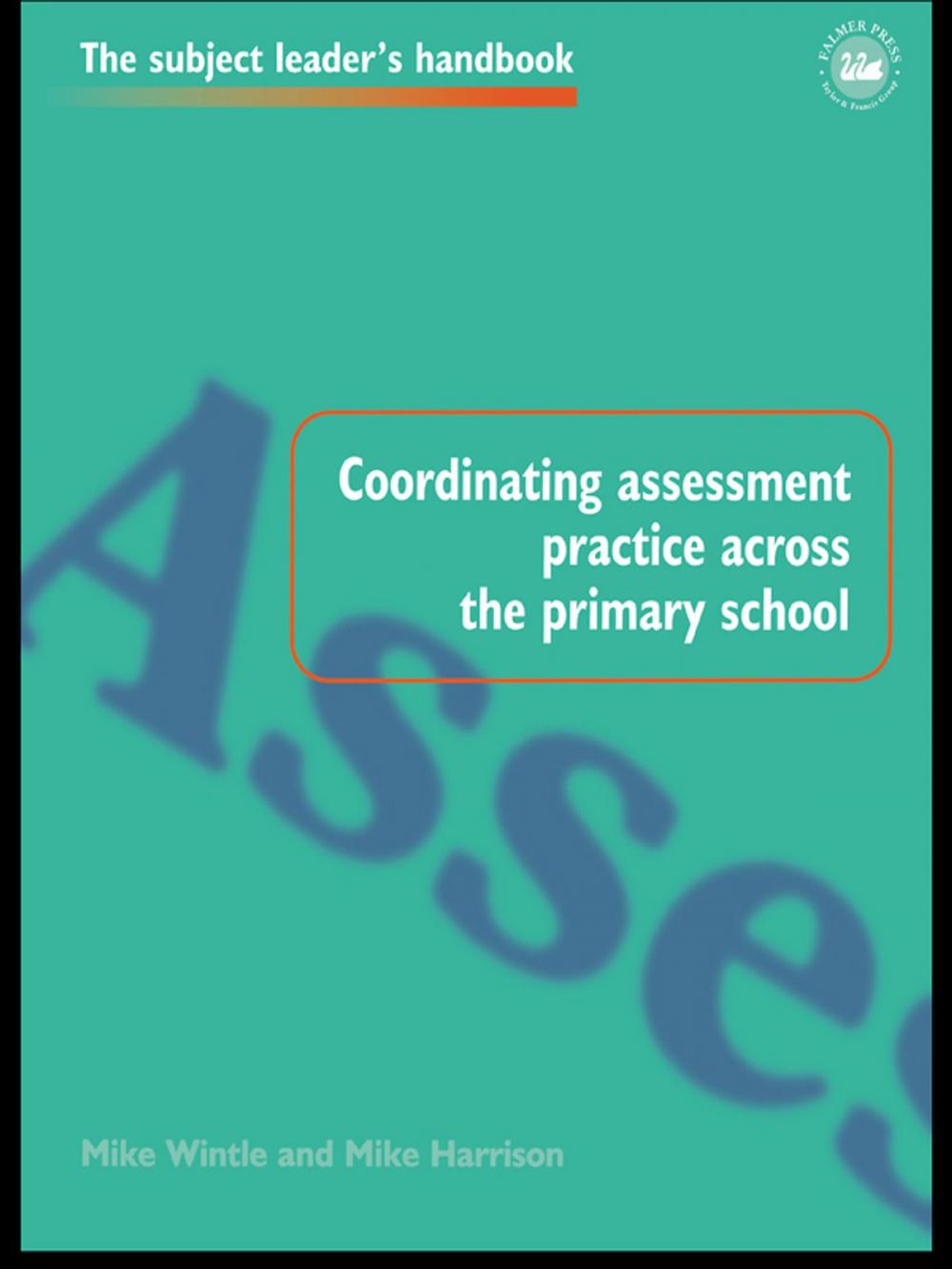 Big bigCover of Coordinating Assessment Practice Across the Primary School