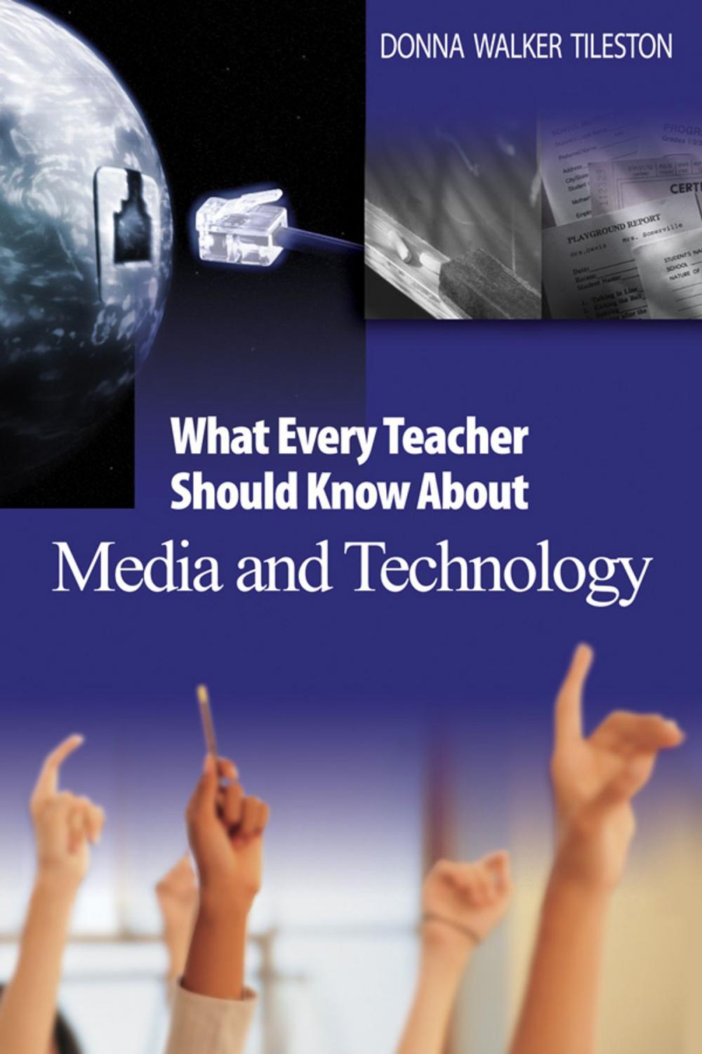 Big bigCover of What Every Teacher Should Know About Media and Technology