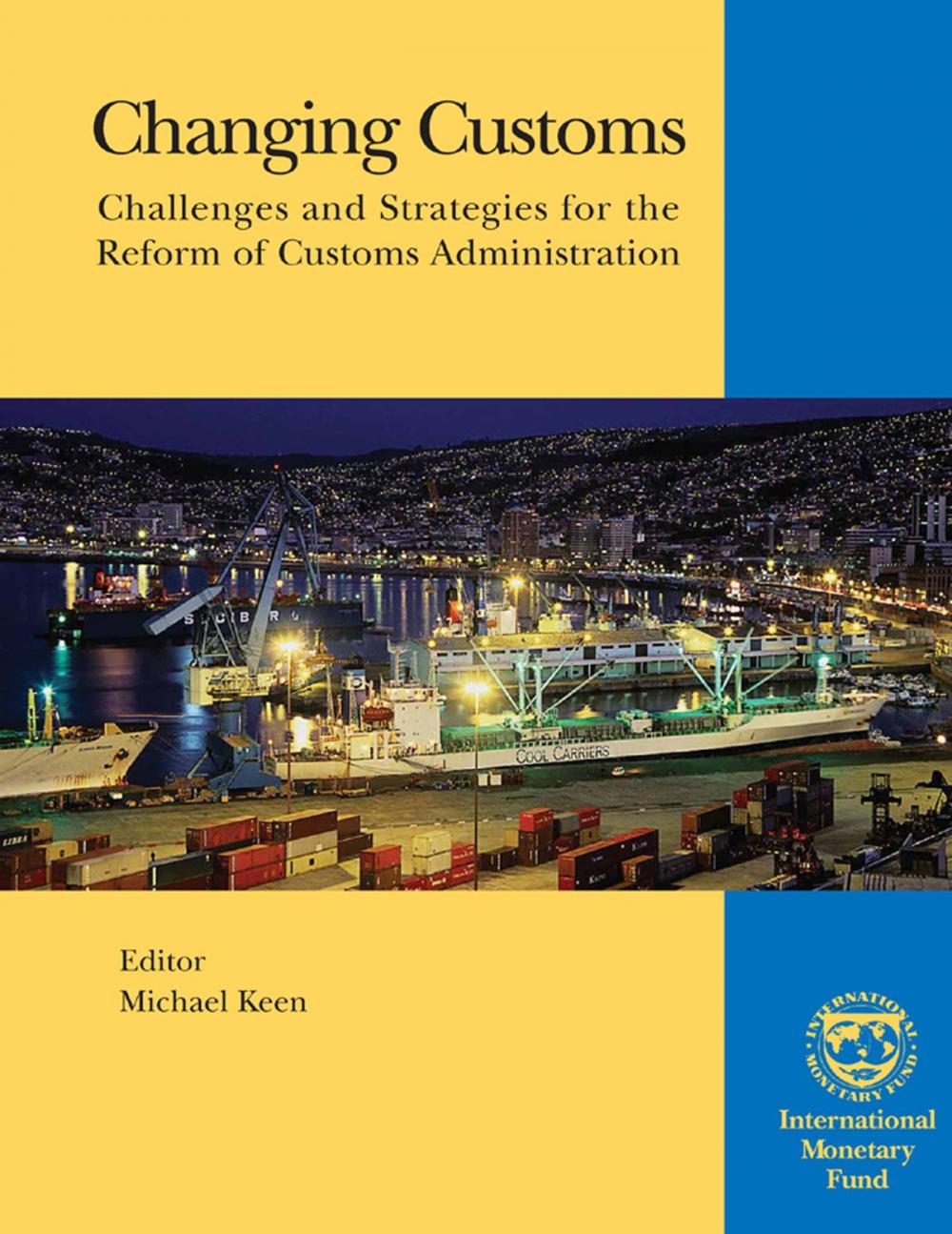 Big bigCover of Changing Customs: Challenges and Strategies for the Reform of Customs Administration