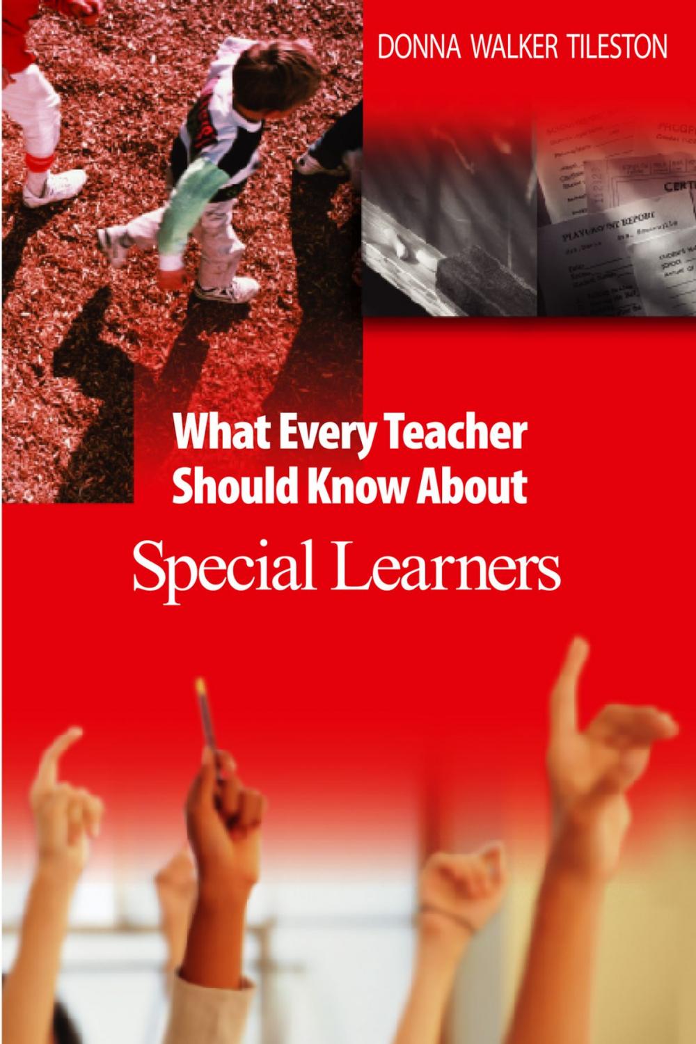 Big bigCover of What Every Teacher Should Know About Special Learners