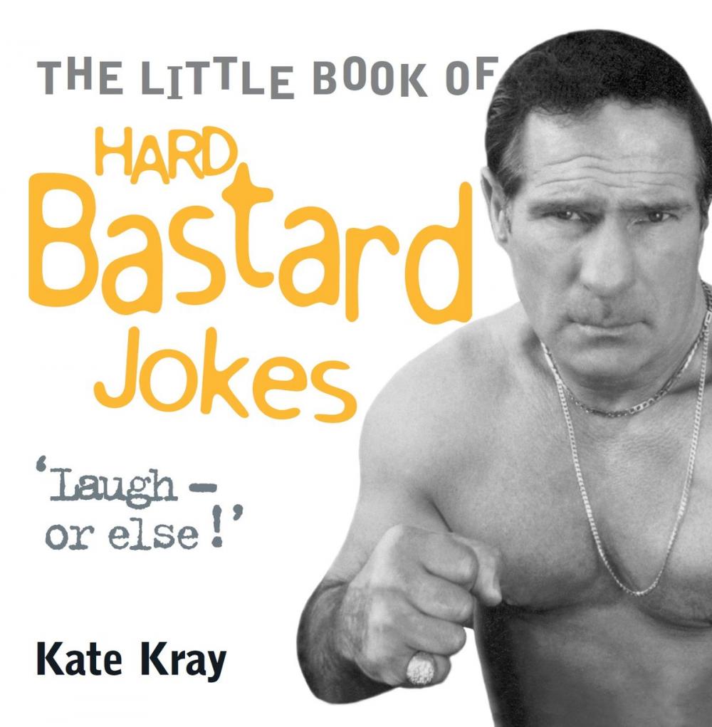 Big bigCover of Little Book of Hard Bastard Jokes - Laugh or Else!