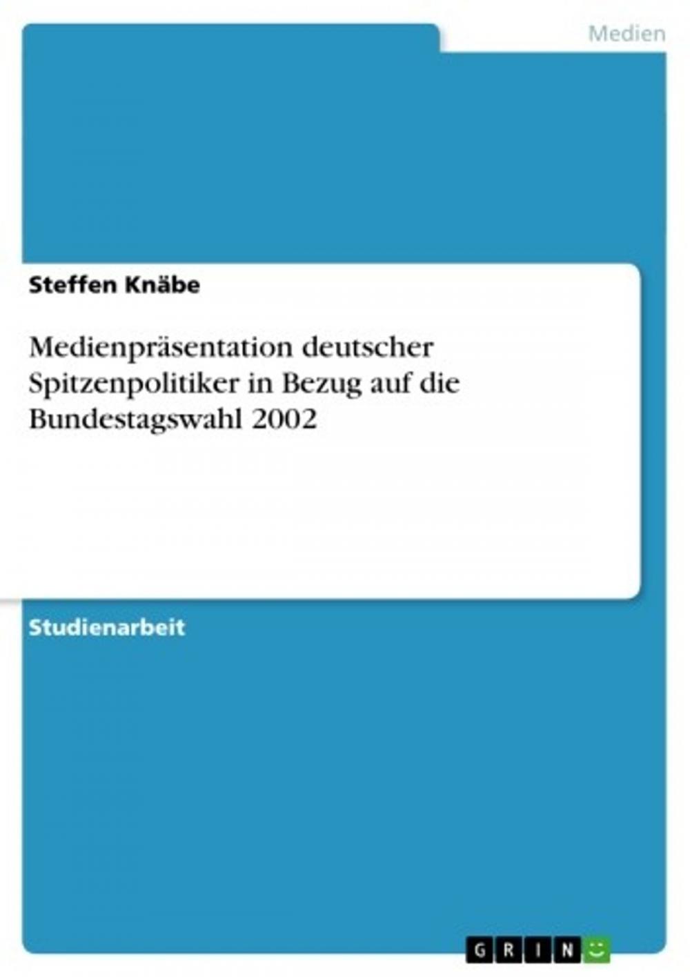 Big bigCover of Medienpräsentation deutscher Spitzenpolitiker in Bezug auf die Bundestagswahl 2002