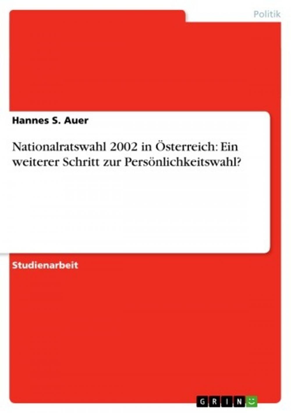 Big bigCover of Nationalratswahl 2002 in Österreich: Ein weiterer Schritt zur Persönlichkeitswahl?