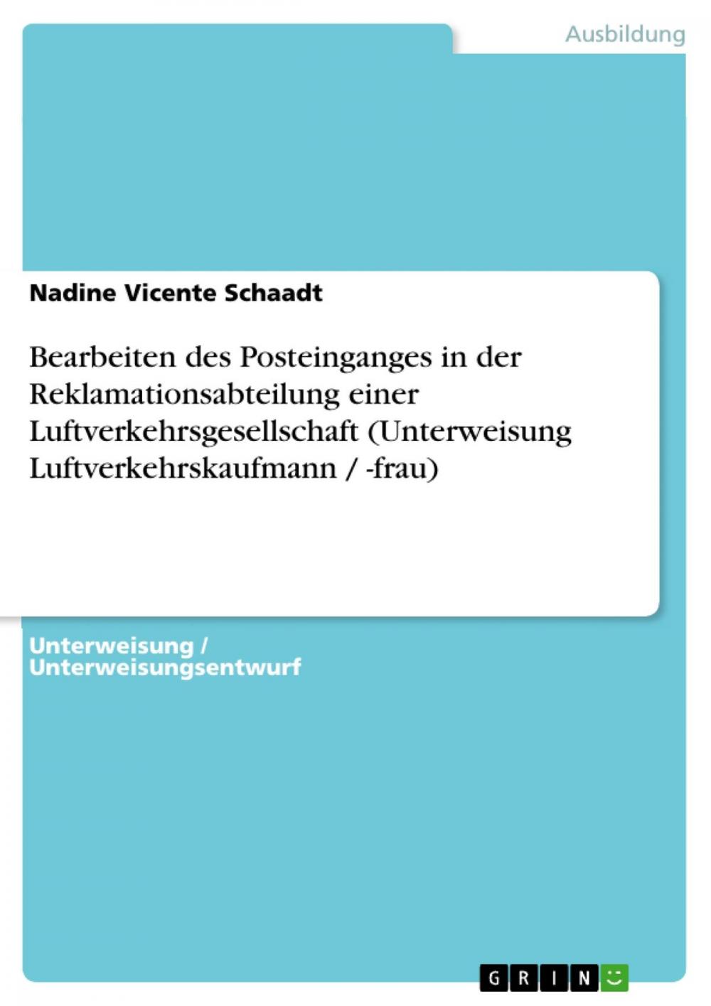 Big bigCover of Bearbeiten des Posteinganges in der Reklamationsabteilung einer Luftverkehrsgesellschaft (Unterweisung Luftverkehrskaufmann / -frau)