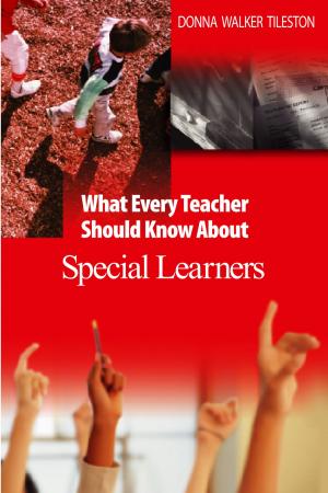 Cover of the book What Every Teacher Should Know About Special Learners by Yong Zhao, Gabriel F. Rshaid, Emily E. McCarren, Kay F. Tucker, Homa S. Tavangar