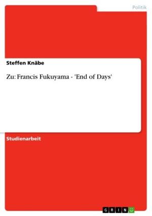 Cover of the book Zu: Francis Fukuyama - 'End of Days' by Kristina Bonn